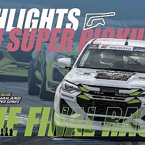 Highlights Thailand Super Pickup D2 : The Final Race