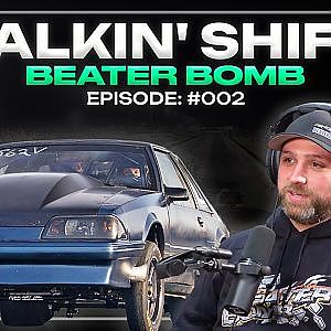 Beater Bomb Talks Cleetus AWD vs RWD Race, New Channel + MORE (Talkin' Shift EP 002)