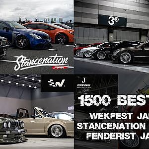 1500 best Cars Wekfest vs Stancenation vs fenderist Japan 2025