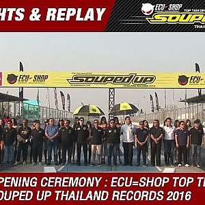 พิธีเปิด ECU=SHOP Top Ten Dragster Souped Up Thailand Records 2016